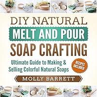 Algopix Similar Product 17 - DIY Natural Melt and Pour Soap