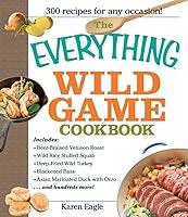 Algopix Similar Product 4 - The Everything Wild Game Cookbook From