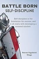 Algopix Similar Product 18 - Battle Born: Self-Discipline