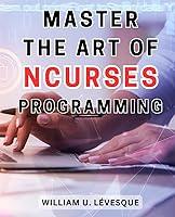 Algopix Similar Product 1 - Master the Art of Ncurses Programming