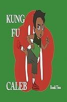 Algopix Similar Product 3 - Kung fu Caleb : Book 2