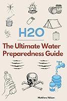 Algopix Similar Product 7 - The Ultimate Water Preparedness Guide