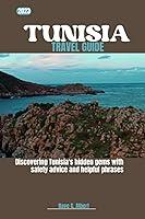 Algopix Similar Product 13 - 2023 TUNISIA TRAVEL GUIDE Discovering