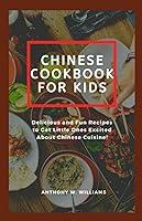 Algopix Similar Product 8 - CHINESE COOKBOOK FOR KIDS Simple and