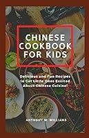 Algopix Similar Product 2 - CHINESE COOKBOOK FOR KIDS Simple and