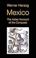 Algopix Similar Product 1 - Mexico The Aztec Account of the