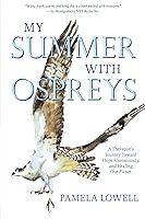 Algopix Similar Product 11 - My Summer with Ospreys A Therapists