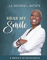 Algopix Similar Product 3 - HEAR MY SMILE: A SERVICE OF EXCELLENCE