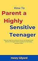 Algopix Similar Product 14 - How to Parent a Highly Sensitive