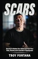 Algopix Similar Product 2 - Scars Secrets to Master Your Mind and