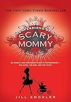 Algopix Similar Product 13 - Confessions of a Scary Mommy An Honest