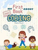 Algopix Similar Product 3 - My First Book About Coding A Fun and