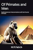 Algopix Similar Product 11 - Of Primates and Men Exploring Human