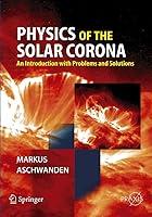 Algopix Similar Product 10 - Physics of the Solar Corona An