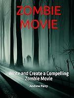 Algopix Similar Product 14 - ZOMBIE MOVIE Write and Create a