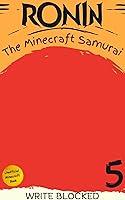 Algopix Similar Product 16 - Ronin: The Minecraft Samurai: Book 5