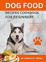 Algopix Similar Product 17 - Dog Food Recipes Cookbook For