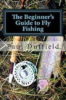 Algopix Similar Product 15 - The Beginner's Guide to Fly Fishing