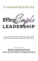 Algopix Similar Product 9 - Effing Simple Leadership How to Take