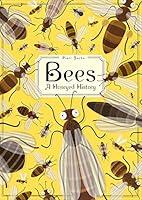 Algopix Similar Product 11 - Bees: A Honeyed History