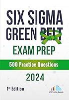 Algopix Similar Product 2 - Six Sigma Green Belt Exam Prep 500