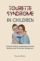 Algopix Similar Product 18 - TOURETTE SYNDROME IN CHILDREN A