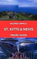 Algopix Similar Product 18 - ST KITTS  NEVIS TRAVEL GUIDE 2024