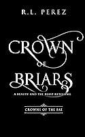 Algopix Similar Product 18 - Crown of Briars A Beauty and the Beast