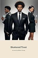 Algopix Similar Product 4 - Shattered Trust Rebuilding Trust and