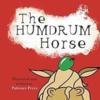 Algopix Similar Product 6 - The humdrum horse A rhyming farm