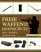 Algopix Similar Product 18 - Freie Waffen fr den Eigenschutz Die