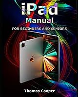 Algopix Similar Product 5 - iPad Manual for Beginners and Seniors