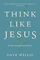 Algopix Similar Product 12 - Think Like Jesus Timeless Wisdom from