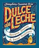 Algopix Similar Product 6 - Dulce de Leche Recipes Stories 