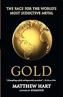 Algopix Similar Product 6 - Gold The Race for the Worlds Most