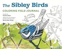 Algopix Similar Product 13 - The Sibley Birds Coloring Field Journal