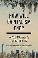 Algopix Similar Product 6 - How Will Capitalism End Essays on a