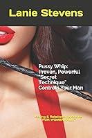 Algopix Similar Product 18 - Pussy Whip  Proven Powerful Secret