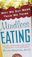 Algopix Similar Product 11 - Mindless Eating Why We Eat More Than