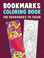 Algopix Similar Product 15 - Bookmarks Coloring Book 120 Bookmarks