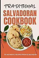 Algopix Similar Product 13 - Traditional Salvadoran Cookbook 50