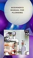 Algopix Similar Product 11 - BEGINNERS MANUAL FOR PLUMBING