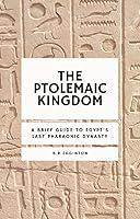 Algopix Similar Product 4 - The Ptolemaic Kingdom A Brief Guide to