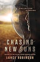 Algopix Similar Product 10 - Chasing New Suns: Collected Stories