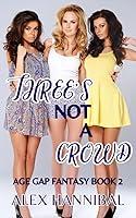 Algopix Similar Product 11 - Threes Not A Crowd Age Gap Harem Book