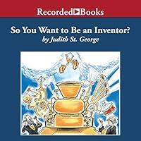Algopix Similar Product 18 - So You Want to Be an Inventor?