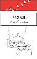 Algopix Similar Product 14 - Turquie  50 faits  curiosits Tome 1