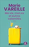 Algopix Similar Product 15 - Ma vie mon ex et autres calamits