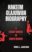 Algopix Similar Product 6 - HAKEEM OLAJUWON BIOGRAPHY A Legacy