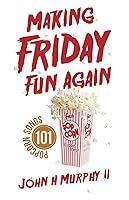 Algopix Similar Product 9 - Making Friday Fun Again 101 Popcorn